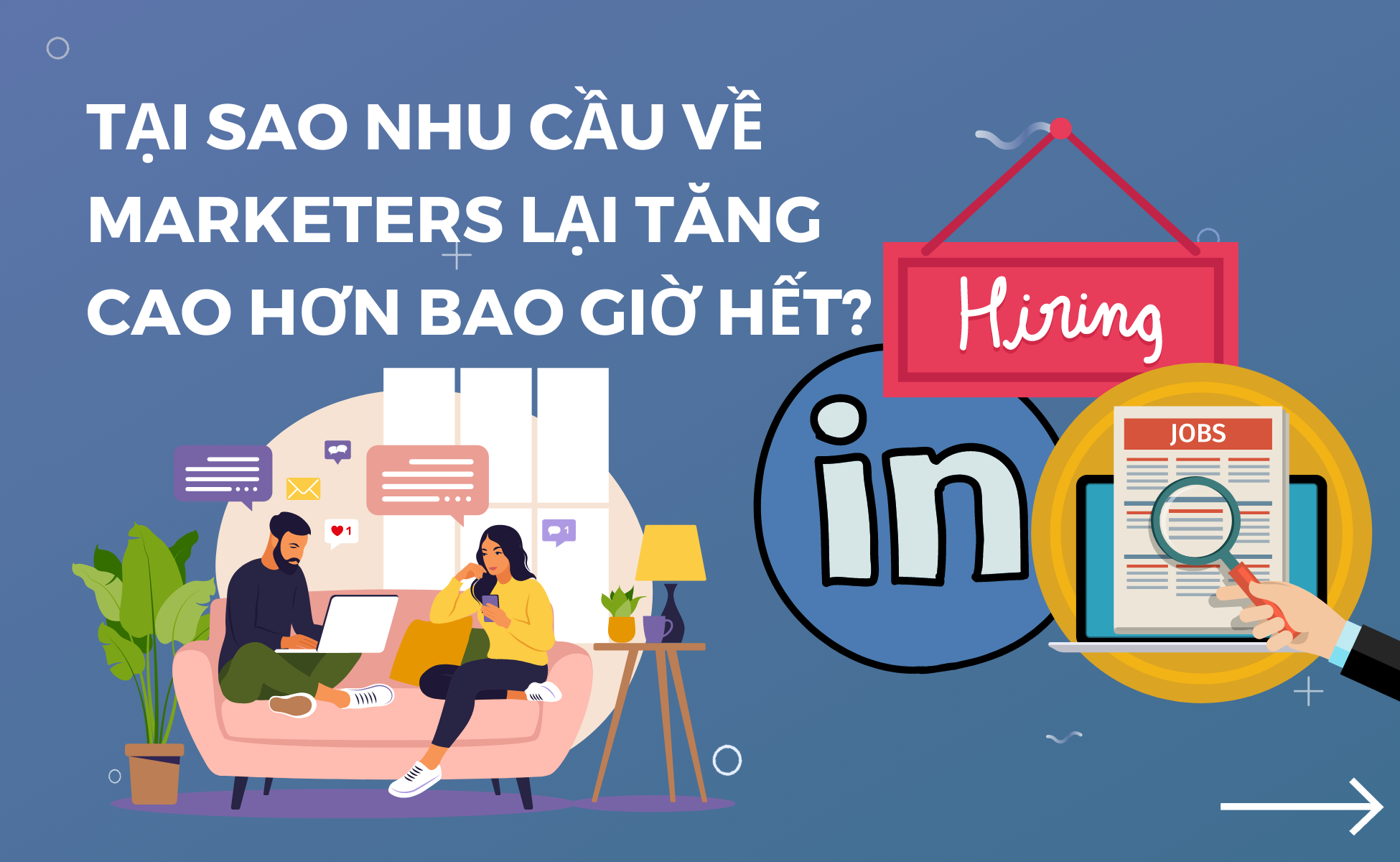 linkedin nhu cau ve vi tri marketer nhieu hon bao gio het