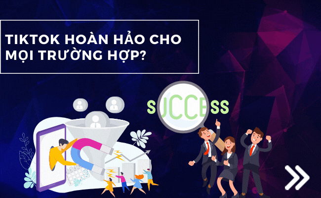 TikTok hoan hao moi truong hop