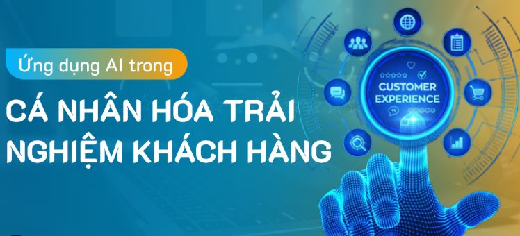 Ca nhan hoa trai nghiem khach hang bang AI: bat dau tu dau?
